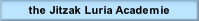 the Jitzak Luria Academie.